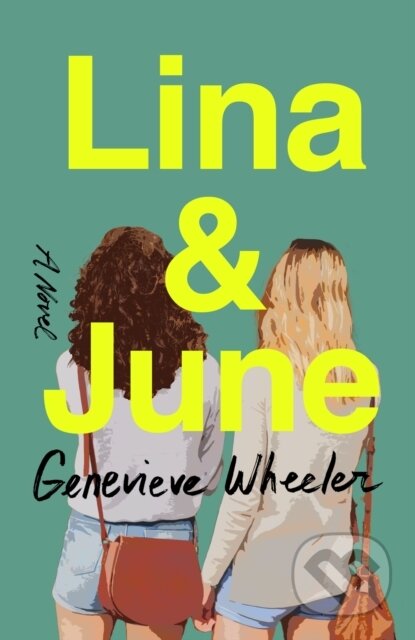 Kniha: Lina & June (Genevieve Wheeler). St. Martin's Press, 2026