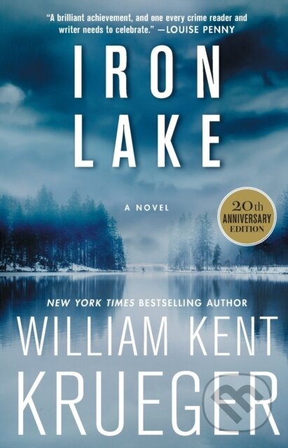 Kniha: Iron Lake (20th Anniversary Edition) (Krueger William Kent). Atria Books, 2019
