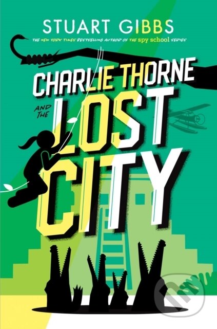 Kniha: Charlie Thorne and the Lost City (Gibbs Stuart). Simon & Schuster Books for Young Readers, 2022