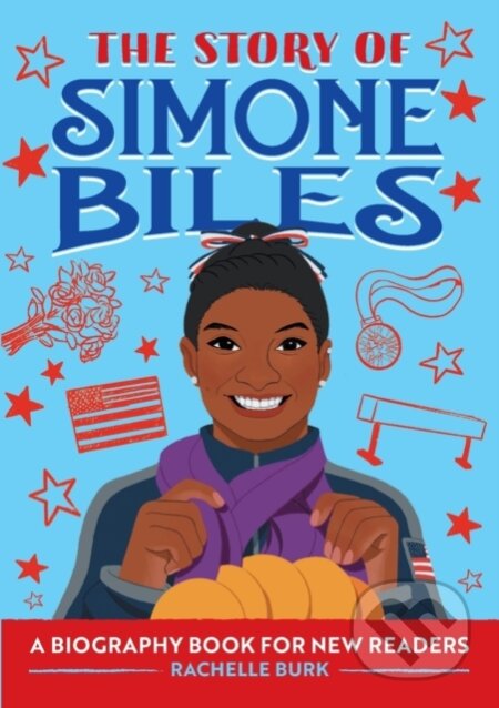 Kniha: The Story of Simone Biles (Burk Rachelle). Rockridge, 2020