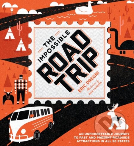 Kniha: The Impossible Road Trip (Dregni Eric). Motorbooks International, 2021