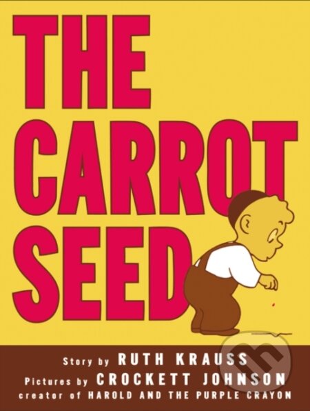 Kniha: The Carrot Seed: 75th Anniversary (Ruth Krauss). HarperCollins, 2020
