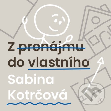 E-kniha: Z pronájmu do vlastního (Sabina Kotrčová). Backstage Books, 2026