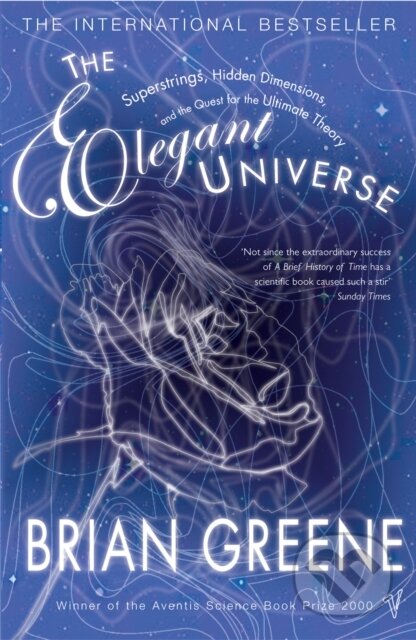 The Elegant Universe - Brian Greene, Vintage, 2000