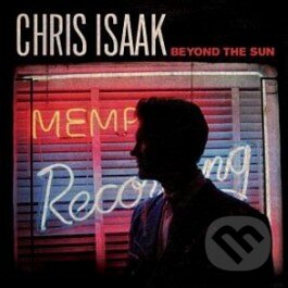 Chris Isaak: Beyond The Sun - Chris Isaak