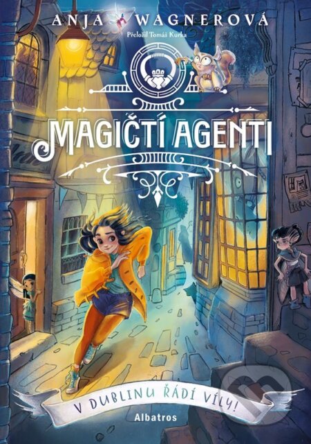 Kniha: Magičtí agenti: V Dublinu řádí víly! (Anja Wagner). Albatros CZ, 2026