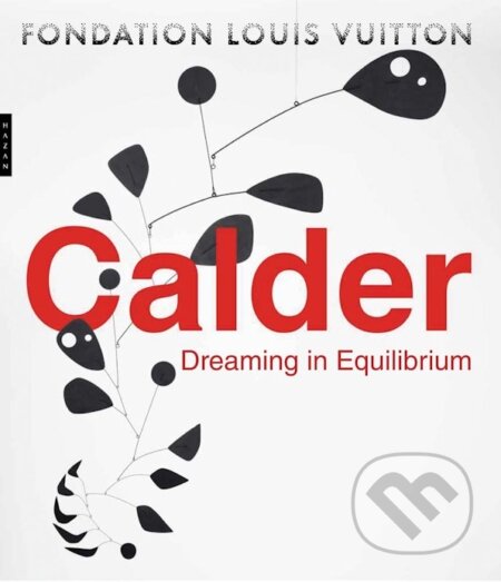 Kniha: Calder (Anna Karina Hofbauer a Dieter Buchhart). Yale University Press, 2026