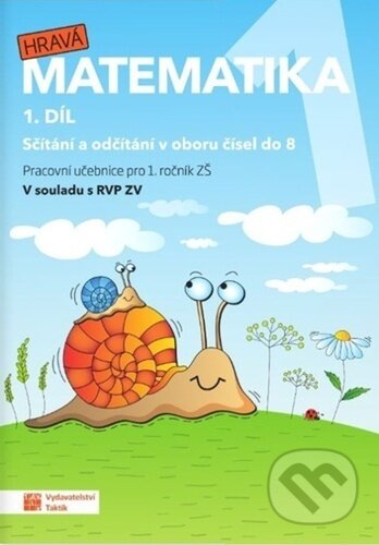 Kniha: Hravá matematika 1 1. díl (Taktik). Taktik, 2026