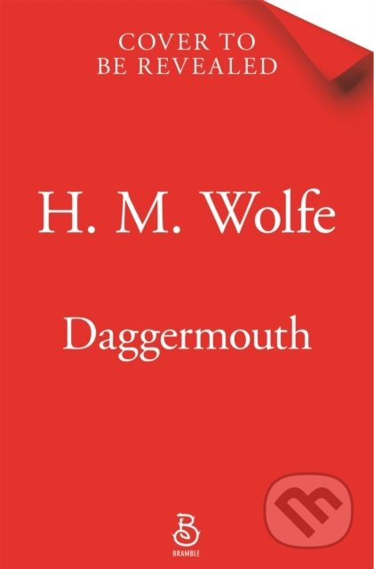 Kniha: Daggermouth (H. M. Wolfe). Pan Macmillan, 2027