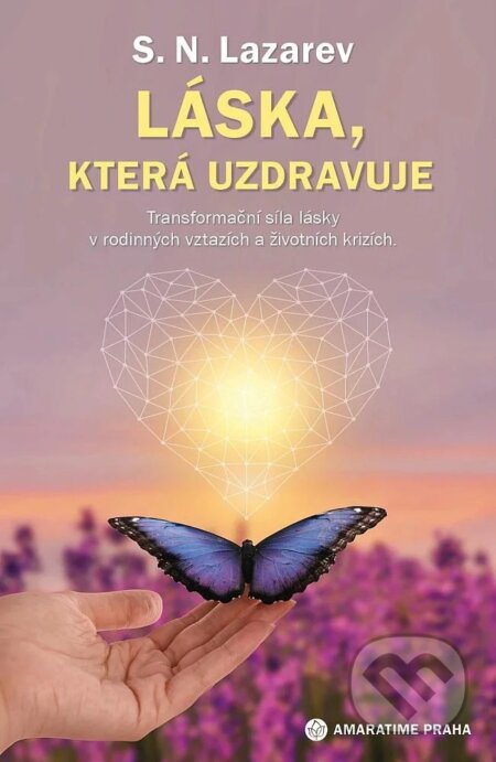 Kniha: Láska, která uzdravuje (Sergej Nikolajevič Lazarev). Amaratime, 2026