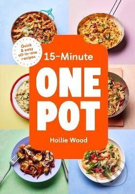 Kniha: 15-Minute One Pot (Hollie Wood). Ebury Publishing, 2026