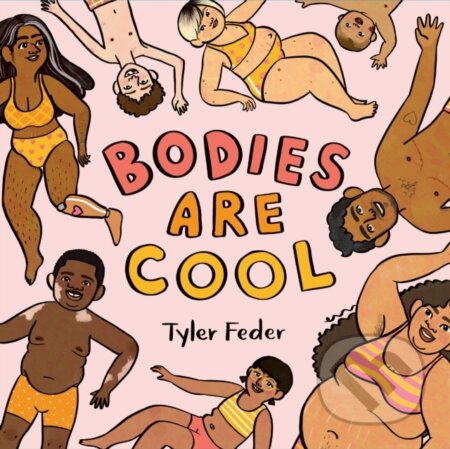 Kniha: Bodies Are Cool (Tyler Feder). , 1900