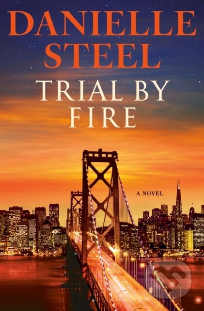 Kniha: Trial by Fire (Danielle Steel). , 1900