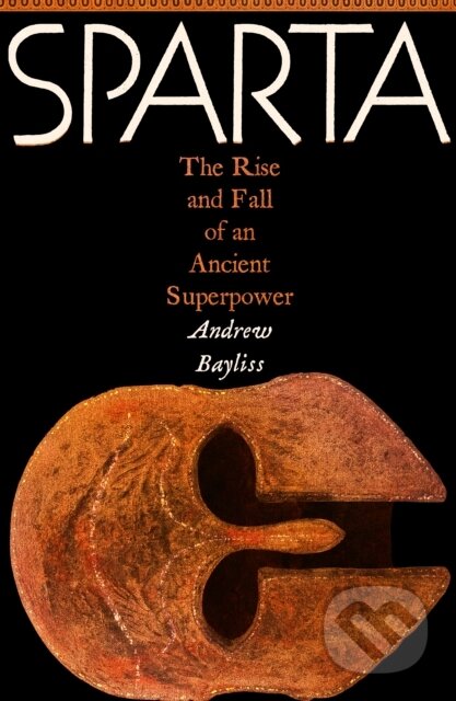 Kniha: Sparta (Andrew Bayliss). Profile Books, 2025