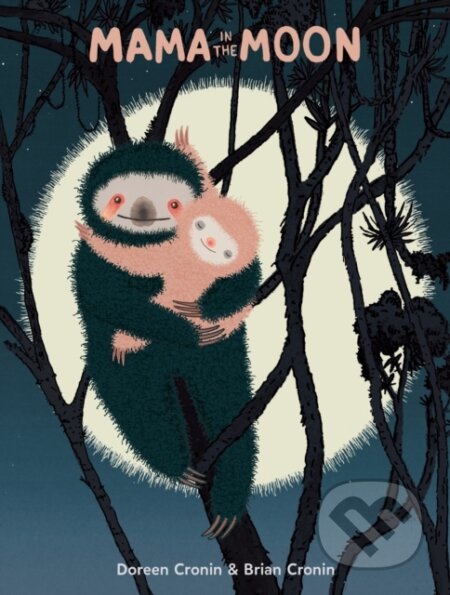 Kniha: Mama in the Moon (Doreen Cronin). , 2024