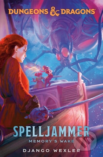 Kniha: Dungeons & Dragons: Spelljammer: Memory's Wake (Django Wexler). , 1900