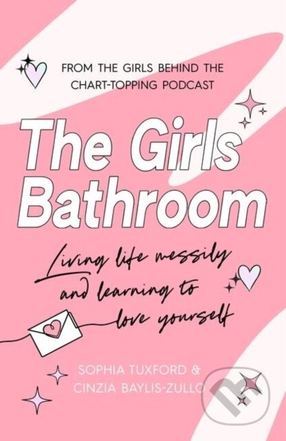 Kniha: The Girls Bathroom (Cinzia Baylis-Zullo a Sophia Tuxford). Headline Book, 2023