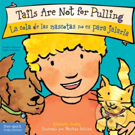 Kniha: Tails Are Not for Pulling / La cola de las mascotas no es para jalarla Board Book (Elizabeth Verdick). , 2023