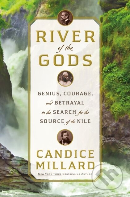 Kniha: River of the Gods (Candice Millard). , 1900