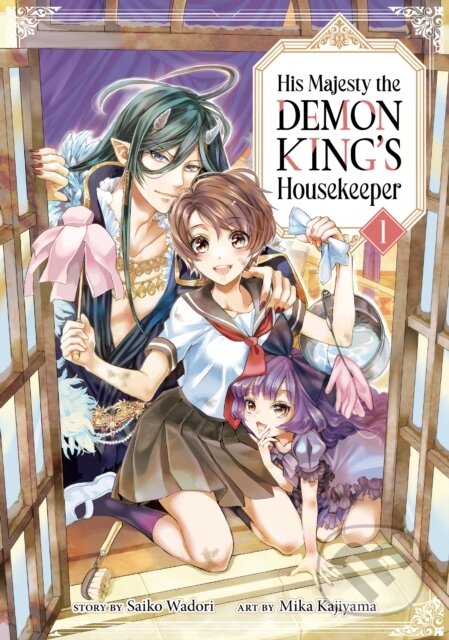 Kniha: His Majesty the Demon King's Housekeeper Vol. 1 (Saiko Wadori). Seven Seas, 2022