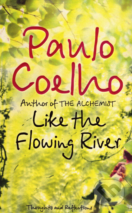 Like the Flowing River - Paulo Coelho, HarperCollins, 2007