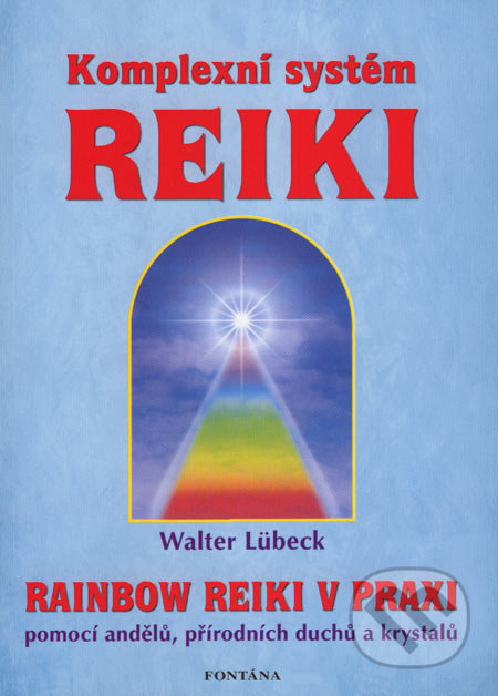 Komplexní systém reiki - Walter Lübeck, Fontána, 2007