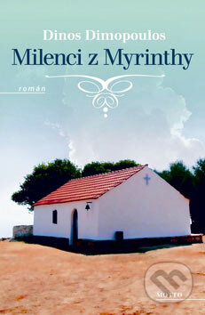 Milenci z Myrinthy - Dinos Dimopoulos, Motto, 2007