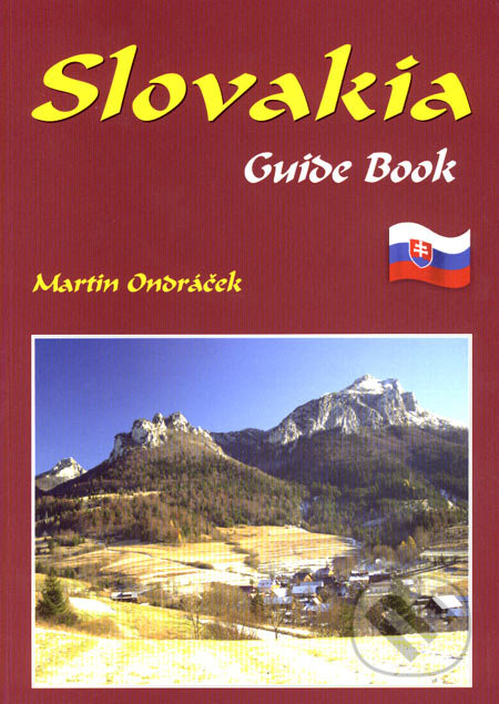 Slovakia - Guide Book - Martin Ondráček, ArchaGRAF, 2007