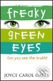 Freaky Green Eyes - Joyce Carol Oates, HarperCollins, 2004