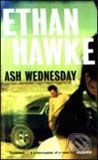 Ash Wednesday - Ethan Hawke, Vintage, 2003