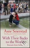 With Their Backs to the World - Asne Seierstad, Virago, 2005