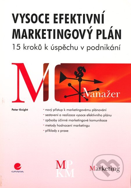Vysoce efektivní marketingový plán - Peter Knight, Grada, 2007