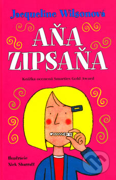 Aňa Zipsaňa - Jacqueline Wilson, Slovart, 2006