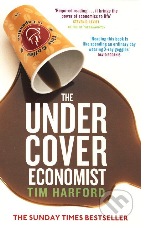 The Undercover Economist - Tim Harford, Little, Brown, 2007