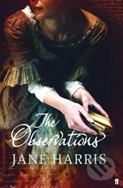 The Observations - Jane Harris, Faber and Faber, 2006