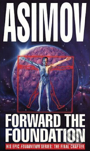 Forward the Foundation - Isaac Asimov, Bantam Press, 1994