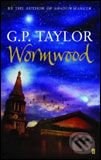 Wormwood - G. P. Taylor, Faber and Faber, 2004