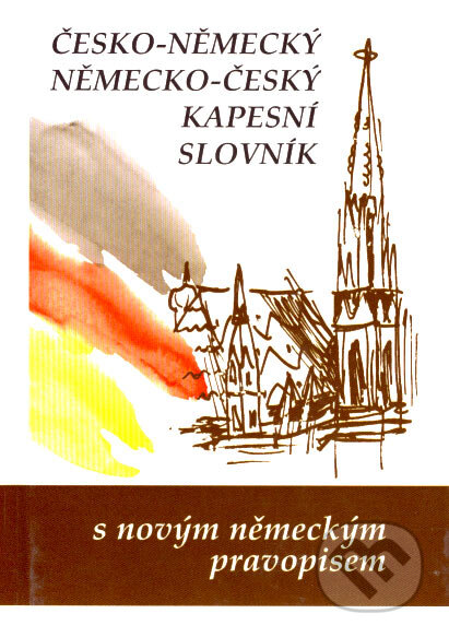 Česko-německý a německo-český kapesní slovník - Marie Steigerová a kolektív, Olomouc, 2005
