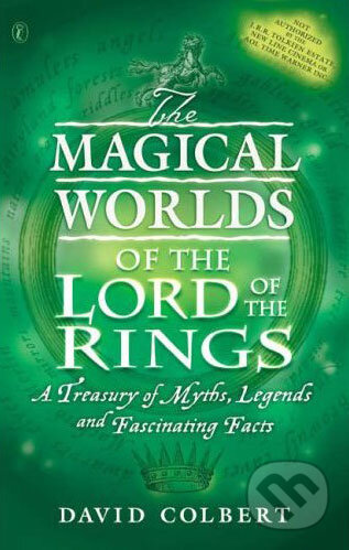 The Magical Worlds of the Lord of the Rings - David Colbert, Puffin Books, 2002