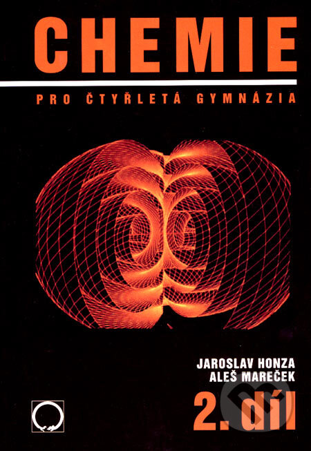 Chemie pro čtyřletá gymnázia 2 - Aleš Mareček, Jaroslav Honza, Litomont s.r.o., 2005
