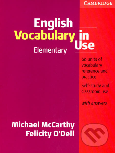 English Vocabulary in Use - Elementary - Michael McCarthy, Felicity O´Dell, Cambridge University Press, 2005