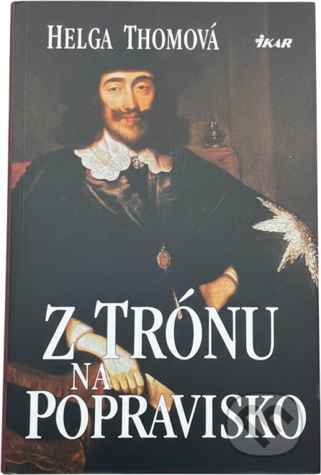 Kniha: Z trónu na popravisko (Helga Thomová). Ikar, 1999