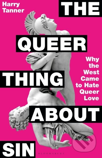 Kniha: The Queer Thing About Sin (Harry Tanner). Bloomsbury, 2025