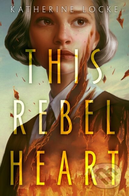 Kniha: This Rebel Heart (Katherine Locke). Knopf Books for Young Readers, 2022