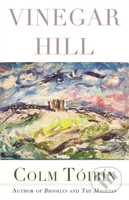 Kniha: Vinegar Hill (Colm Toibin). , 1900