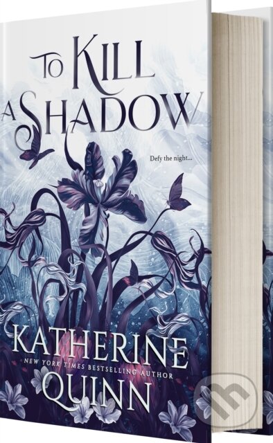 Kniha: To Kill a Shadow (Katherine Quinn). Entangled Publishing, 2024