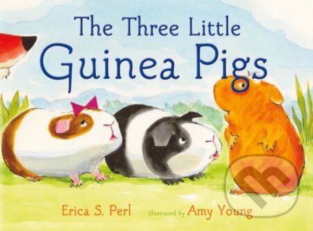 Kniha: The Three Little Guinea Pigs (Erica S. Perl). Farrar, Straus and Giroux, 2023