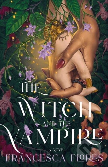 Kniha: The Witch and the Vampire (Flores Francesca). Wednesday Books, 2023