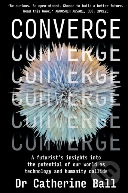 Kniha: Converge (Dr Catherine Ball). , 2022
