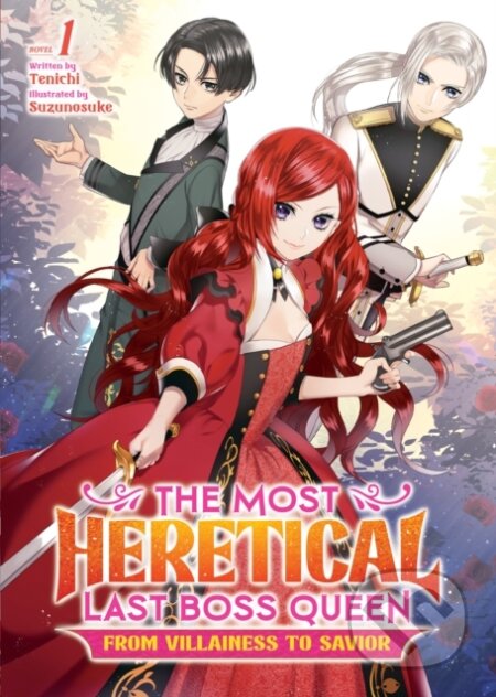 Kniha: The Most Heretical Last Boss Queen: From Villainess to Savior (Light Novel) Vol. 1 (Tenichi). Seven Seas, 2022